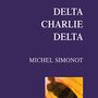 Michel Simonot, Delta charlie delta