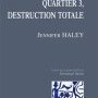 Jennifer Haley, Quartier 3