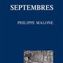 Philippe Malone, Septembres