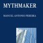 Manuel Pereira, Mythmaker