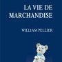 La Vie de marchandise