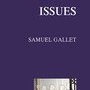 Issues, Samuel Gallet