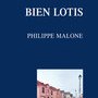 Philippe Malone, Bien lotis