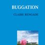Claire Rengade, Buggation
