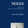 Yan Allegret, Neiges