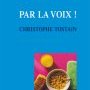 Par la voix, Christophe Tostain