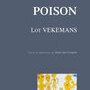 Lot Vekemans, Poison