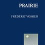 Frédéric Vossier, Prairie
