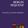 Manuel Pereira, Berlin Sequenz