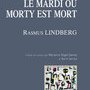 Rasmus Lindberg, Le Mardi où Morty